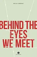 E-Book (epub) Behind The Eyes We Meet von Melissa Verreault