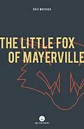 E-Book (epub) Little Fox of Mayerville von Eric Mathieu