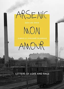 E-Book (epub) Arsenic mon amour von Gabrielle Izaguirre-Falardeau, Jean-Lou David