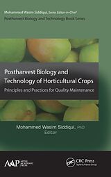 Livre Relié Postharvest Biology and Technology of Horticultural Crops de Mohammed W Siddiqui