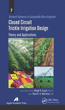 Livre Relié Closed Circuit Trickle Irrigation Design de Megh R. (EDT) Goyal, Hani A. A. (EDT) Mansour