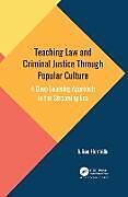 Livre Relié Teaching Law and Criminal Justice Through Popular Culture de Julian Hermida