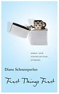 E-Book (epub) First Things First: Selected Stories von Diane Schoemperlen