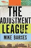 E-Book (epub) The Adjustment League von Mike Barnes