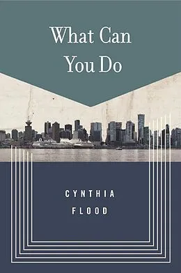 E-Book (epub) What Can You Do von Cynthia Flood