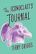 E-Book (epub) The Iconoclast's Journal von Terry Griggs