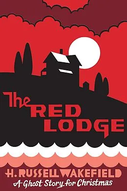E-Book (epub) The Red Lodge von H. R. Wakefield