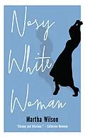 E-Book (epub) Nosy White Woman von Martha Wilson