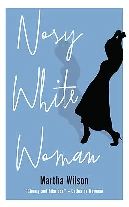 E-Book (epub) Nosy White Woman von Martha Wilson