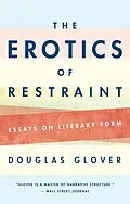 E-Book (epub) The Erotics of Restraint von Douglas Glover