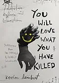 E-Book (epub) You Will Love What You Have Killed von Lambert Kevin
