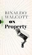 Couverture cartonnée On Property de Rinaldo Walcott