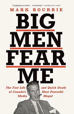 E-Book (epub) Big Men Fear Me von Mark Bourrie