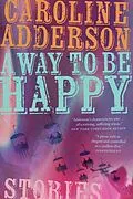 E-Book (epub) A Way to Be Happy von Caroline Adderson