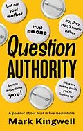 E-Book (epub) Question Authority von Mark Kingwell