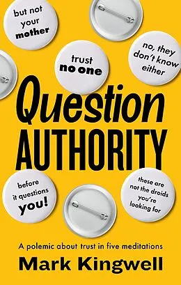 E-Book (epub) Question Authority von Mark Kingwell