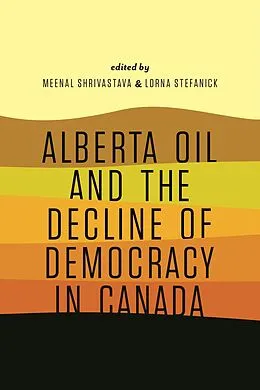 E-Book (epub) Alberta Oil and the Decline of Democracy in Canada von 