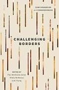 Couverture cartonnée Challenging Borders de Julie Young, Paul McKenzie-Jones, Sheila McManus