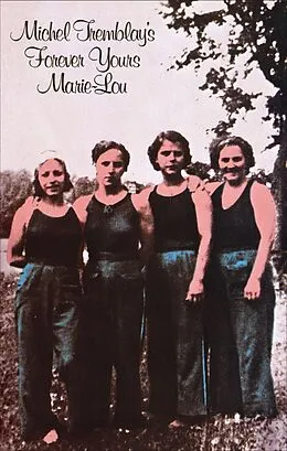 E-Book (epub) Forever Yours, Marie-Lou von Michel Tremblay