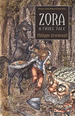 E-Book (epub) Zora, A Cruel Tale von Philippe Arseneault