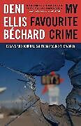 Couverture cartonnée My Favourite Crime de Deni Ellis Béchard