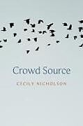 Couverture cartonnée Crowd Source de Cecily Nicholson