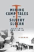 Couverture cartonnée Mining Camp Tales of the Silvery Slocan de Peter Smith