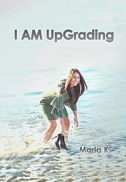 E-Book (epub) I am UpGrading von Maria K