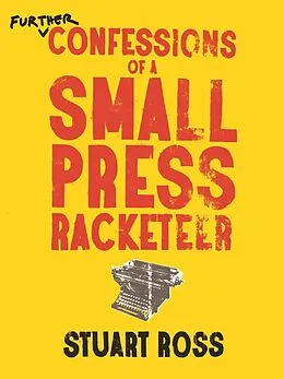 E-Book (epub) Further Confessions of a Small Press Racketeer von Stuart Ross