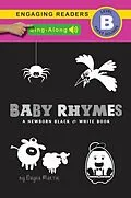 E-Book (epub) Baby Rhymes (Sing-Along Edition), A Newborn Black & White Book: 22 Short Verses, Humpty Dumpty, Jack and Jill, Little Miss Muffet, This Little Piggy, Rub-a-dub-dub, and More von Dayna Martin