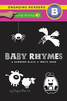 E-Book (epub) Baby Rhymes (Sing-Along Edition), A Newborn Black & White Book: 22 Short Verses, Humpty Dumpty, Jack and Jill, Little Miss Muffet, This Little Piggy, Rub-a-dub-dub, and More von Dayna Martin