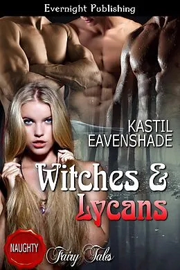 E-Book (epub) Witches and Lycans von Kastil Eavenshade