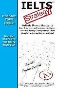 Couverture cartonnée Ielts Strategy! Multiple Choice Strategies for Listening Comprehension and Reading Comprehension Plus How to Write an Essay! de Complete Test Preparation Inc