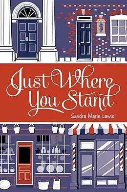 E-Book (epub) Just Where You Stand von Sandra Marie Lewis
