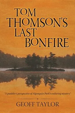 E-Book (epub) Tom Thomson's Last Bonfire von Geoff Taylor