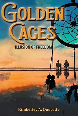 E-Book (epub) Golden Cages von Kimberley A Doucette