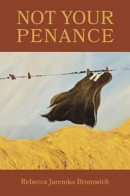 E-Book (epub) Not Your Penance von Rebecca Jaremko Bromwich