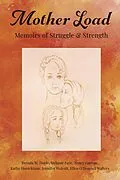 E-Book (epub) Mother Load: von Jennifer Walcott, Nancy Garrow, Ellen O'Donnell Walters