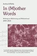 E-Book (epub) In (M)other Words von Andrea O'Reilly