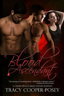 E-Book (epub) Blood Ascendant (Blood Stone, #5) von Tracy Cooper-Posey
