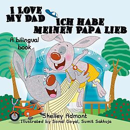 eBook (epub) I Love My Dad Ich habe meinen Papa lieb de Shelley Admont