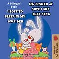 E-Book (epub) I Love to Sleep in My Own Bed Jeg elsker at sove i min egen seng von Shelley Admont
