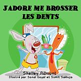 eBook (epub) J'adore me brosser les dents de Shelley Admont, KidKiddos Books