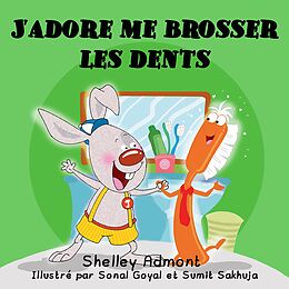 E-Book (epub) J'adore me brosser les dents von Shelley Admont, KidKiddos Books