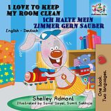 eBook (epub) I Love to Keep My Room Clean Ich halte mein Zimmer gern sauber de Shelley Admont