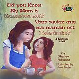 eBook (epub) Did You Know My Mom is Awesome? Vous saviez que ma maman est géniale ? de Shelley Admont