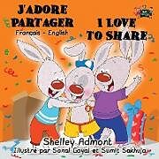 Couverture cartonnée J'adore Partager I Love to Share de Shelley Admont, Kidkiddos Books