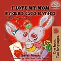 E-Book (epub) I Love My Mom     von Shelley Admont, KidKiddos Books