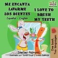 E-Book (epub) Me encanta lavarme los dientes I Love to Brush My Teeth (Spanish English Bilingual Collection) von Shelley Admont, Kidkiddos Books