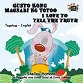 E-Book (epub) Gusto Kong Magsabi Ng Totoo I Love to Tell the Truth von Shelley Admont, KidKiddos Books